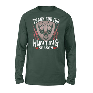 Thank God for Hunting season Standard Long Sleeve Hunting gift for Men, Women and Kid - FSD634