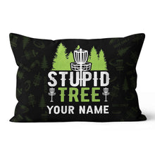 Load image into Gallery viewer, Stupid Tree Disc Golf Basket Custom Pillow Personalized Disc Golf Gifts LDT1137