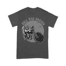 Load image into Gallery viewer, Motocycle Men T-shirt - Hell Was Boring, Cool Biker Tee, Chopper Motocross Off-road Racing Shirt| NMS133 A01