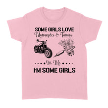 Load image into Gallery viewer, Some Girls Love Motorcycle &amp; Tattoo - Biker Women T-shirt, Cool Rider Shirt for Biker Girl, Female Cruiser| NMS03