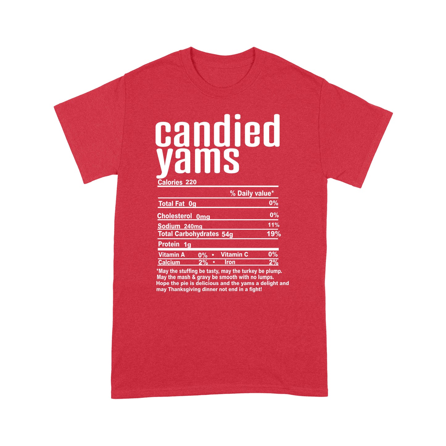 Candied yams nutritional facts happy thanksgiving funny shirts - Standard T-shirt
