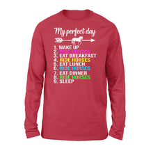 Load image into Gallery viewer, Horse Lover Shirt Horseback Riding Long sleeve My perfect day - Love Horse gift ideas - FSD843