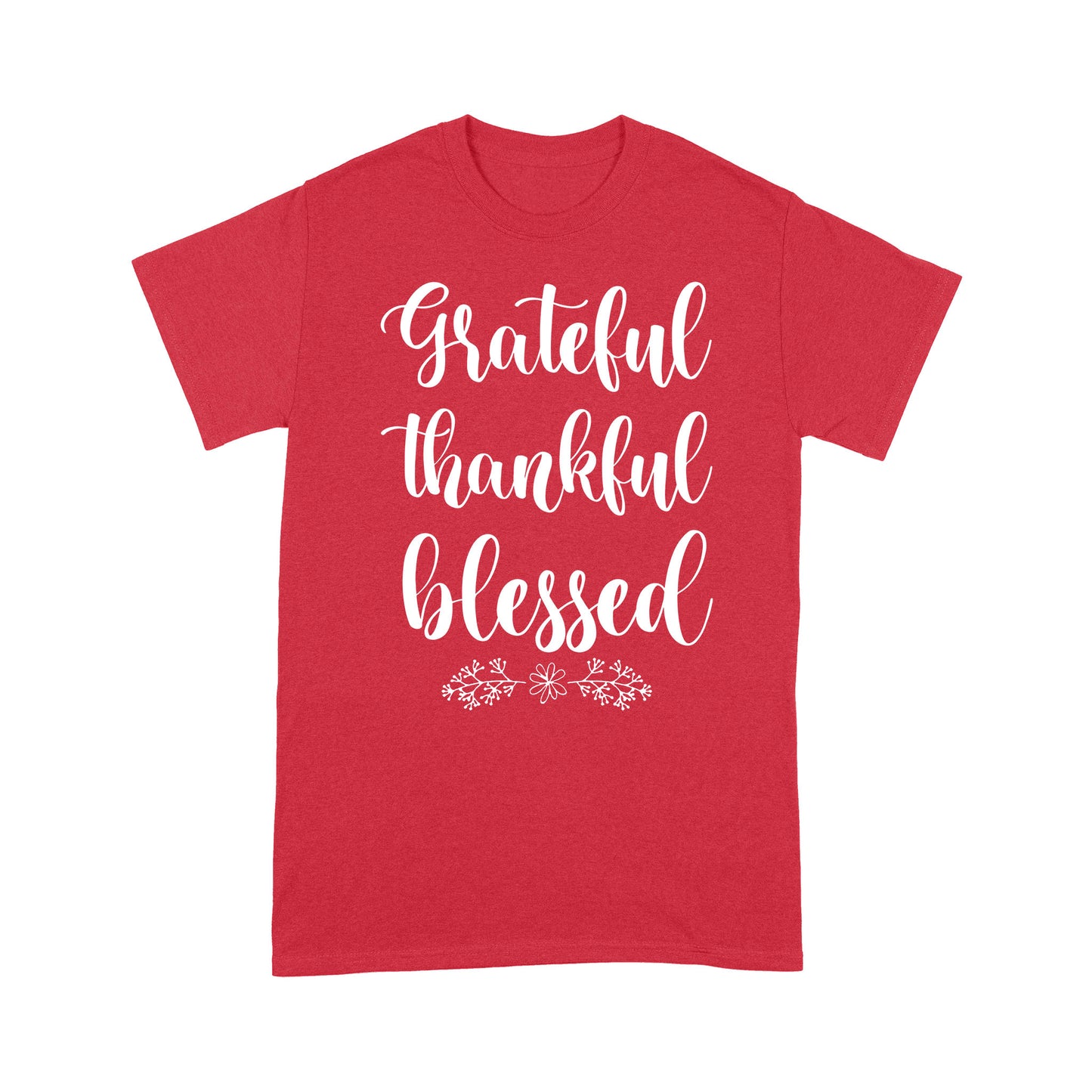 Grateful thankful blessed - Standard T-shirt