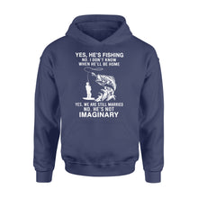 Load image into Gallery viewer, Funny fishing shirt, Yes he&#39;s fishing. He&#39;s not imaginary D02 NQS1370 - Standard Hoodie