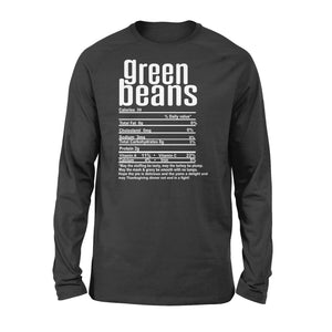 Green beans nutritional facts happy thanksgiving funny shirts - Standard Long Sleeve