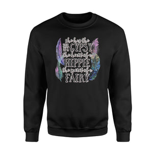She has the soul of a Gypsy, the heart of a Hippie, the spirit of a Fairy Sweatshirt design bohemian styles - SPH57