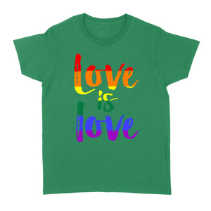 Love is Love - LGBT - Standard Women's T-shirt
