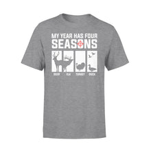 Load image into Gallery viewer, My year has four seasons hunting - Standard T-shirt D03