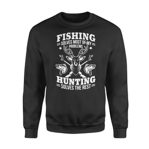 Fishing Solves Most Of My Problems Hunting Solves The Rest NQSD247 - Standard Crew Neck Sweatshirt