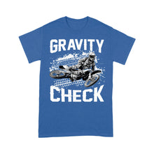 Load image into Gallery viewer, Dirt Bike Men T-shirt - Gravity Check - Cool Extreme Motocross Biker Tee, Off-road Dirt Racing for Rider Dad Papa| NMS196 A01