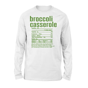 Broccoli casserole nutritional facts happy thanksgiving funny shirts - Standard Long Sleeve