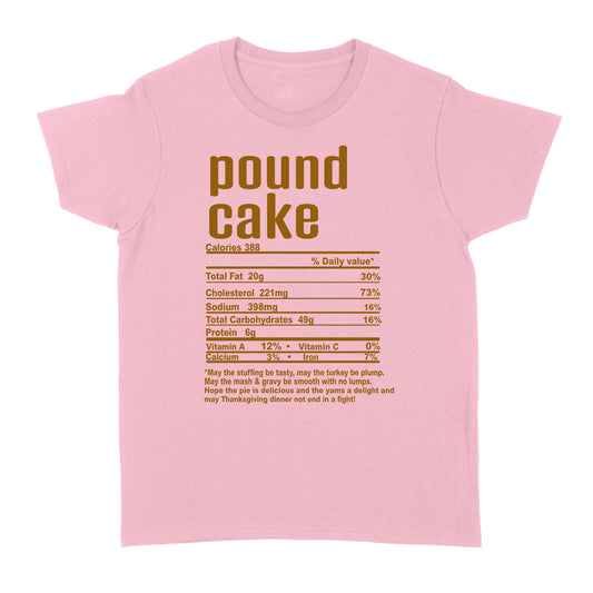 Pound cake nutritional facts happy thanksgiving funny shirts - Standard Women's T-shirt