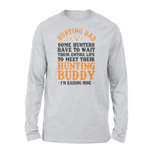 Load image into Gallery viewer, Hunting Dad Long sleeve Father&#39;s Day birthday Gift for Dad Love Hunt - FSD1176