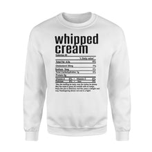 Load image into Gallery viewer, Whipped cream nutritional facts happy thanksgiving funny shirts - Standard Crew Neck Sweatshirt