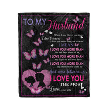 Load image into Gallery viewer, To my husband fleece blanket meaningful gifts for husband on Anniversary, Valentine&#39;s day, Christmas - FSD1381D08