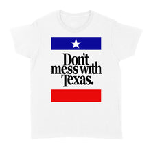 Load image into Gallery viewer, Don&#39;t Mess with Texas - Standard Women&#39;s T-shirt