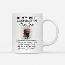 Load image into Gallery viewer, To my wife never forget that I love you mug