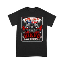 Load image into Gallery viewer, Motorcycle Men T-shirt - American By Birth Biker By Choice, Motocross Off-road Racing Tee Shirt| NMS142 A01