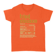 Load image into Gallery viewer, Fried chicken nutritional facts happy thanksgiving funny shirts - Standard Women&#39;s T-shirt