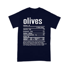 Load image into Gallery viewer, Olives nutritional facts happy thanksgiving funny shirts - Standard T-shirt