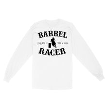 Load image into Gallery viewer, Barrel Racer Turn &amp; Burn Lean Into It, horse riding shirts, funny horse shirt D06 NQS3108 Long Sleeve