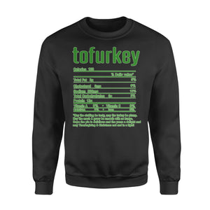 Tofurkey nutritional facts happy thanksgiving funny shirts - Standard Crew Neck Sweatshirt