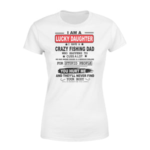 Funny great gift ideas Fishing Women's T-shirt for lucky daughter - "I have a crazy Fishing dad" - SPH39
