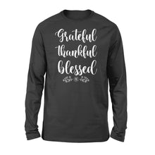 Load image into Gallery viewer, Grateful thankful blessed - Standard Long Sleeve