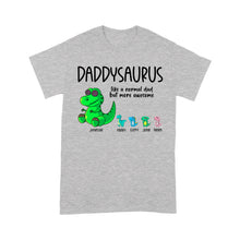 Load image into Gallery viewer, Daddysaurus like a normal dad but more awesome, funny cute shirt for dad D05 NQS1764 - Standard T-shirt