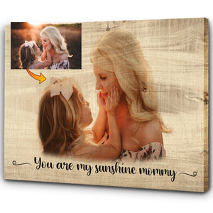 Personalized Canvas - You Are My Sunshine Mommy Canvas Wall Art| Custom Canvas Gift for Mom T115